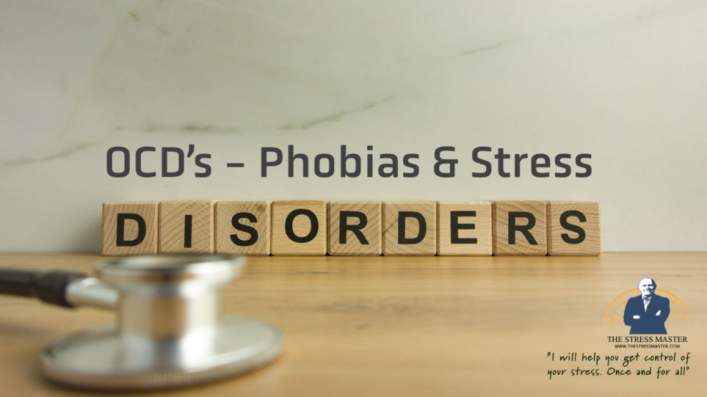 OCD's - Phobias & Stress 7